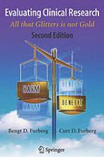 Evaluating Clinical Research : All That Glitters is Not Gold.