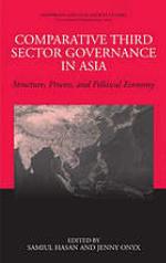 Comperative third sector governance in Asia : Structure, process, and political economy