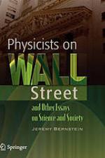 Physicists on Wall Street and other essays on science and society