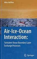 Air-ice-ocean interaction : turbulent ocean boundary layer exchange processes