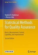 Statistical methods for quality assurance  : basics, measurement, control, capability, and improvement