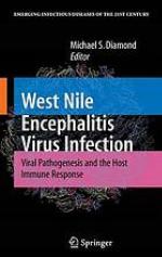 West Nile Encephalitis Virus Infection : Viral Pathogenesis and the Host Immune Response