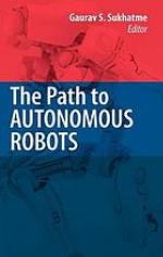 The Path to Autonomous Robots.