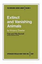 Extinct and Vanishing Animals : a biology of extinction and survival