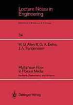 Multiphase flow in porous media mechanics, mathematics, and numerics