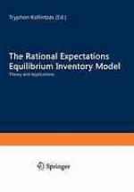 The rational expectations equilibrium inventory model theory and applications