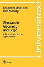Sheaves in Geometry and Logic : A First Introduction to Topos Theory