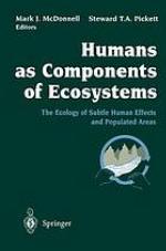 Humans as components of ecosystems : the ecology of subtle human effects and populated areas
