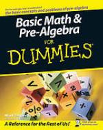 Basic Math and Pre-Algebra For Dummies.