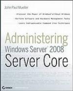 Administering Windows server 2008 server core