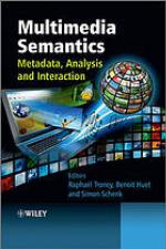Multimedia semantics : metadata, analysis and interaction