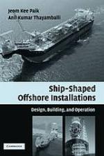 Ship-shaped offshore installations : design, building, and operation
