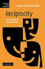 Reciprocity : an economics of social relations