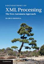 Foundations of XML processing : the tree-automata approach