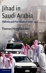Jihad in Saudi Arabia : violence and pan-Islamism since 1979