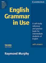 English grammar in use : a self-study reference and practice book for intermediate students of English