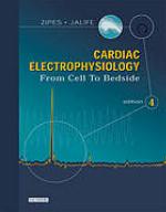Cardiac electrophysiology : from cell to bedside
