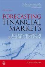 Forecasting financial markets : the psychology of successful investing