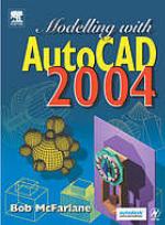 Modelling with AutoCAD 2004 00