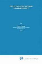 Essays on restrictiveness and learnability