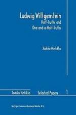 Ludwig Wittgenstein: Half-Truths and One-and-a-Half-Truths