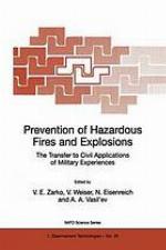 Prevention of hazardous fires and explosions : the transfer to civil applications of military experiences