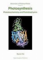 Photosynthesis : photobiochemistry and photobiophysics