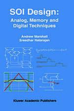SOI Design : Analog, Memory and Digital Techniques.