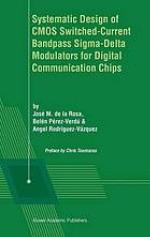 Systematic Design of CMOS Switched-Current Bandpass Sigma-Delta Modulators for Digital Communication Chips.