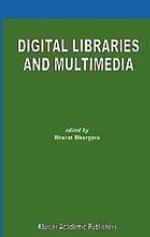 Digital Libraries and Multimedia.