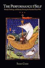 The Performance of Self Ritual, Clothing, and Identity During the Hundred Years War