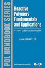 Reactive polymers fundamentals and applications : a concise guide to industrial polymers