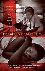 Precarious prescriptions : contested histories of race and health in North America