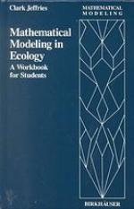 Mathematical modeling in ecology : a workbook for students