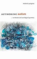Authoring autism : on rhetoric and neurological queerness