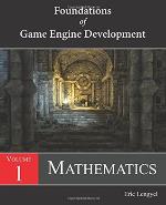 Foundations of Game Engine Development, Volume 1