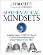 Mathematical mindsets : unleashing students' potential through creative math, inspiring messages and innovative teaching