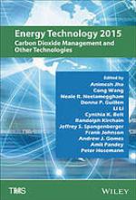 Energy Technology 2015 : carbon dioxide management and other technologies : proceedings of the Energy Technologies and Carbon Dioxide Management Symposium : TMS 2015, 144th Annual Meeting & Exhibition, March 15-19, 2015, Orlando, Florida, USA