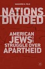 Nations divided : American Jews and the struggle over apartheid