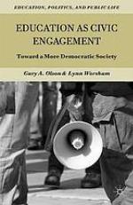 Education as civic engagement : toward a more democratic society