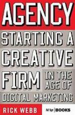 Agency : starting a creative firm in the age of digital marketing