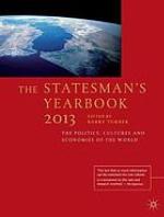 The statesman's yearbook : the politics, cultures, and economies of the world.