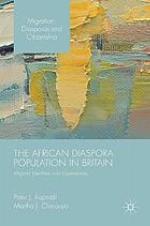 The African diaspora population in Britain : migrant identities and experiences