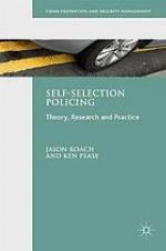 Self-selection policing : theory, research and practice