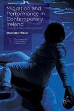 Migration and performance in contemporary Ireland : towards a new interculturalism