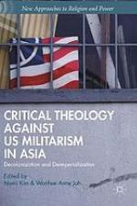 Critical theology against US militarism in Asia : decolonization and deimperialization
