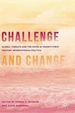 Challenge and change : global threats and the state in twenty-first century international politics
