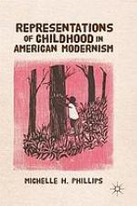 Representations of Childhood in American Modernism