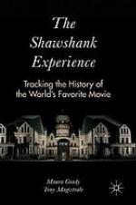 The Shawshank experience : tracking the history of the world's favorite movie
