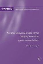 Towards Universal Health Care in Emerging Economies : Opportunities and Challenges